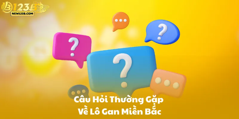 Câu Hỏi Thường Gặp Về Lô Gan Mb