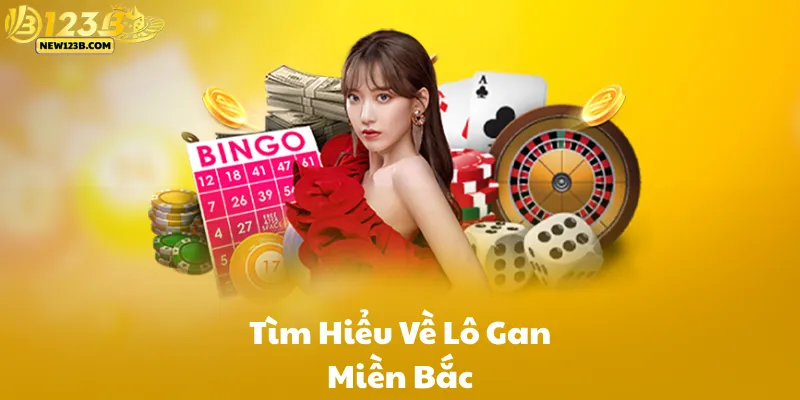 Tìm Hiểu Về Lô Gan MB