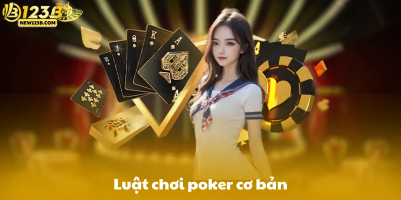 Luật chơi poker cơ bản