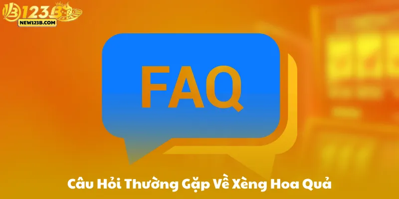 Câu hỏi thường gặp khi chơi slot hoa quả